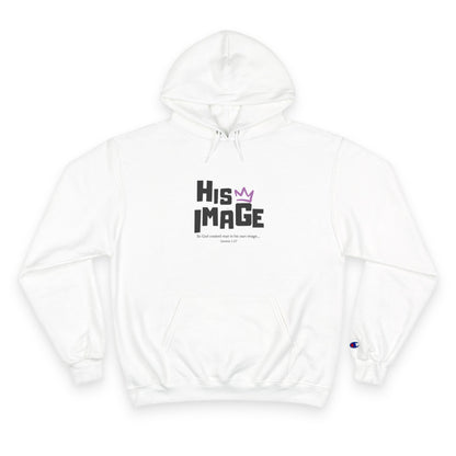 His Image Champion Hoodie - Stylish Faith-Inspired Sweatshirt